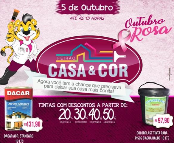 Feiro Outubro Rosa - Casa & Cor da Tigro Tintas com descontos de at 50% aproveite