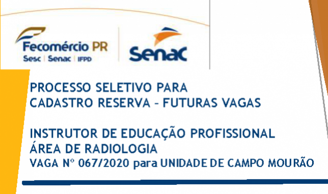 Trabalhe no  Senac Campo Mouro - Vaga Aberta para Instrutor na rea de Radiologia