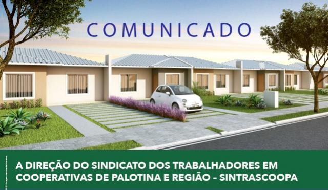 Sindicato dos Trabalhadores em Cooperativas de Palotina e Regio, firma parceria para viabilizar a realizao do sonho da casa