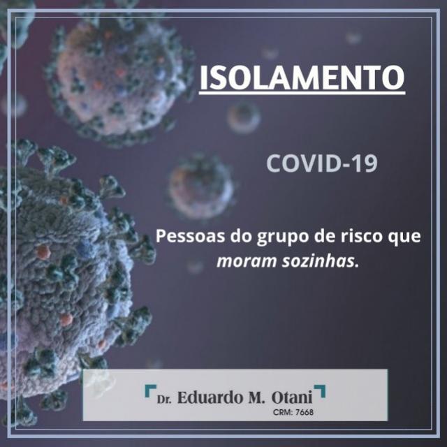 Isolamento Social - Dr. Eduardo M Otani
