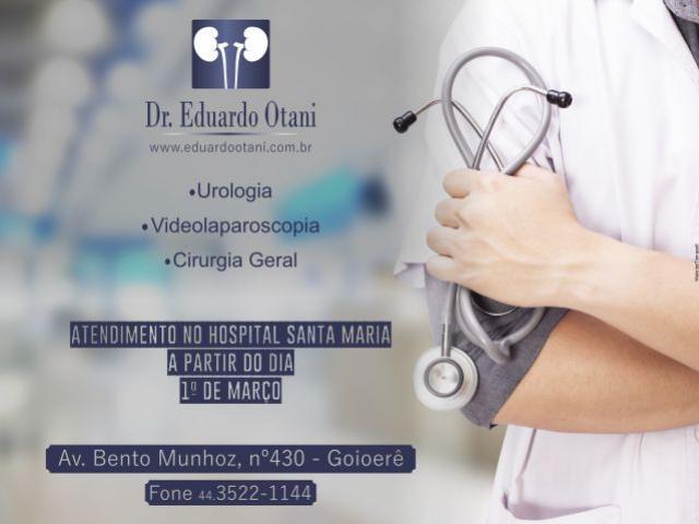 Especialista em urologia e cirurgias laparoscópicas, Dr. Eduardo Otani Filho atenderá no Hospital Santa Maria